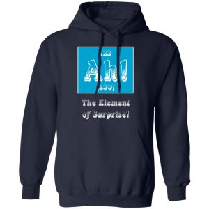 ah the element of surprise t shirts long sleeve hoodies 11
