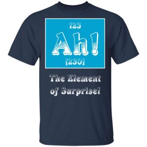 Ah! The element of surprise! T-Shirts, Long Sleeve, Hoodies 2