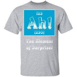 ah the element of surprise t shirts long sleeve hoodies 3