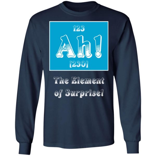 ah the element of surprise t shirts long sleeve hoodies 6