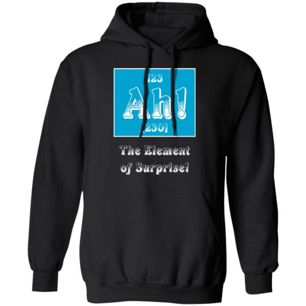 ah the element of surprise t shirts long sleeve hoodies 7