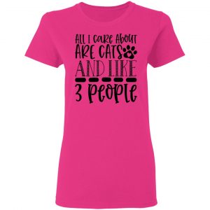 All I Care About Are cats and like 3 people-01 T Shirts, Hoodies, Long Sleeve 2