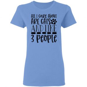 all i care about are cats and like 3 people 01 t shirts hoodies long sleeve 3