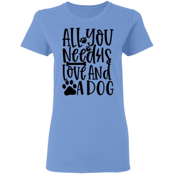 all you need is love and a dog t shirts hoodies long sleeve 4
