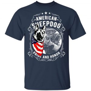 American Sheepdog Pride And Honor T-Shirts, Long Sleeve, Hoodies 2