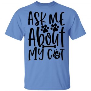 ask me about my cat 01 t shirts hoodies long sleeve 2
