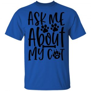 Ask Me About My Cat-01 T Shirts, Hoodies, Long Sleeve 2