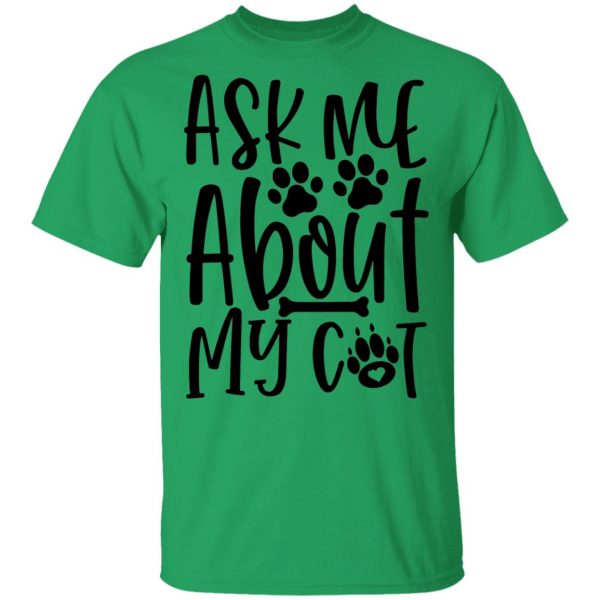ask me about my cat 01 t shirts hoodies long sleeve 4
