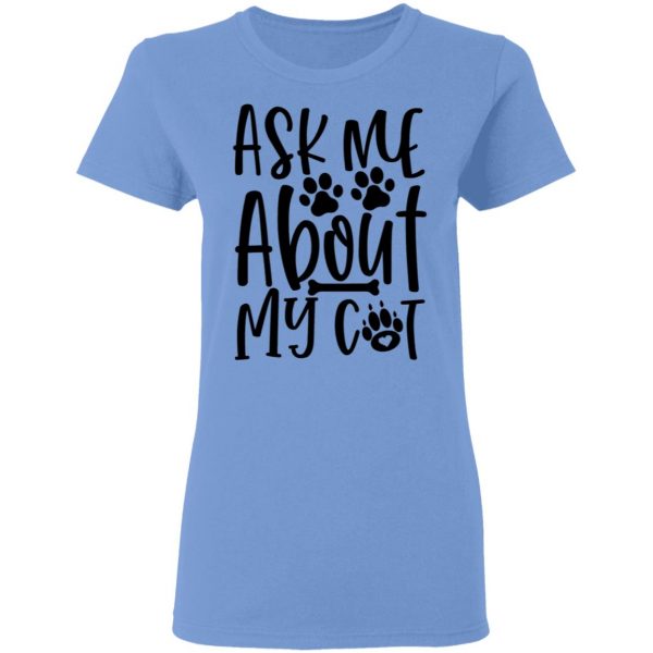 ask me about my cat 01 t shirts hoodies long sleeve 5