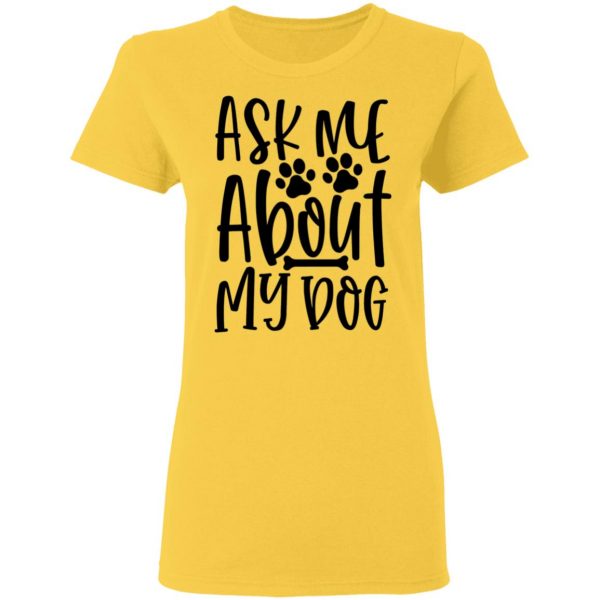 ask me about my dog t shirts hoodies long sleeve 2