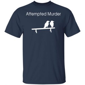 Attempted Murder T-Shirts, Hoodies, Long Sleeve 2