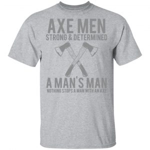 axe man t shirts long sleeve hoodies 3