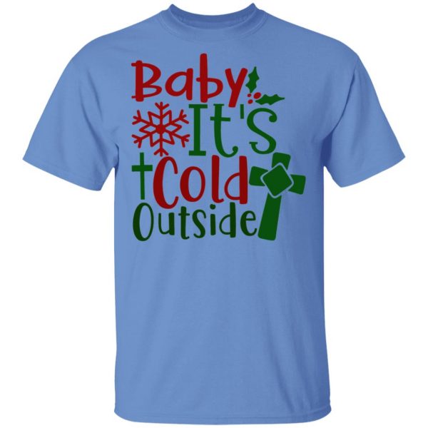 baby it s cold outside ct1 t shirts hoodies long sleeve 7