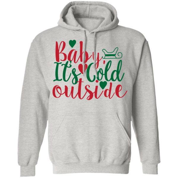 baby its cold outside t shirts hoodies long sleeve 11