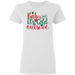 baby its cold outside t shirts hoodies long sleeve 12
