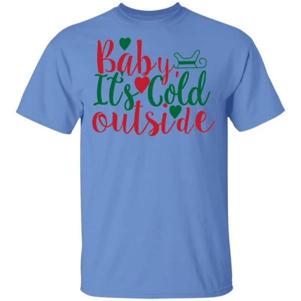 baby its cold outside t shirts hoodies long sleeve 3