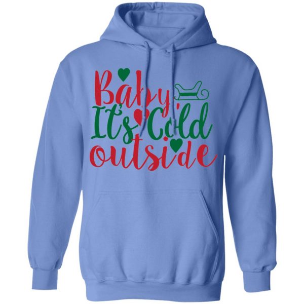 baby its cold outside t shirts hoodies long sleeve 9