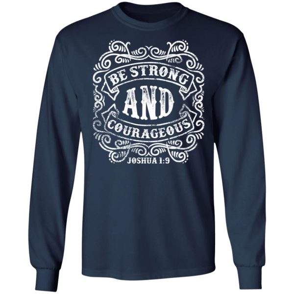 be strong and courageous t shirts long sleeve hoodies 4