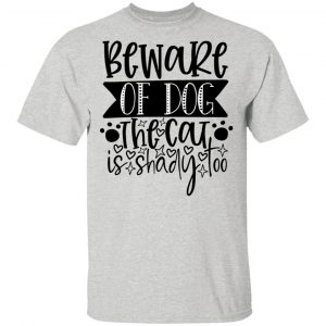 beware of dog the cat is shady too 01 t shirts hoodies long sleeve 2
