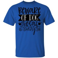 beware of dog the cat is shady too 01 t shirts hoodies long sleeve 8
