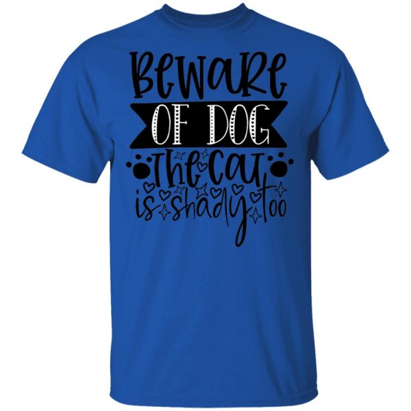 beware of dog the cat is shady too 01 t shirts hoodies long sleeve 8