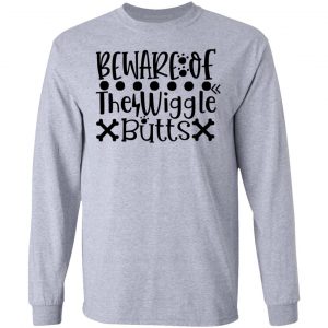 beware of the wiggle butts t shirts hoodies long sleeve 6