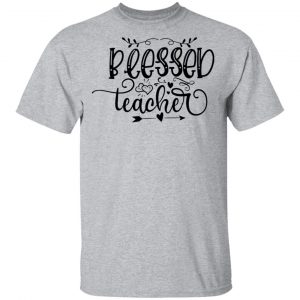 blessed teacher 01 t shirts hoodies long sleeve 10