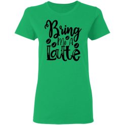 bring me a latte t shirts hoodies long sleeve 7