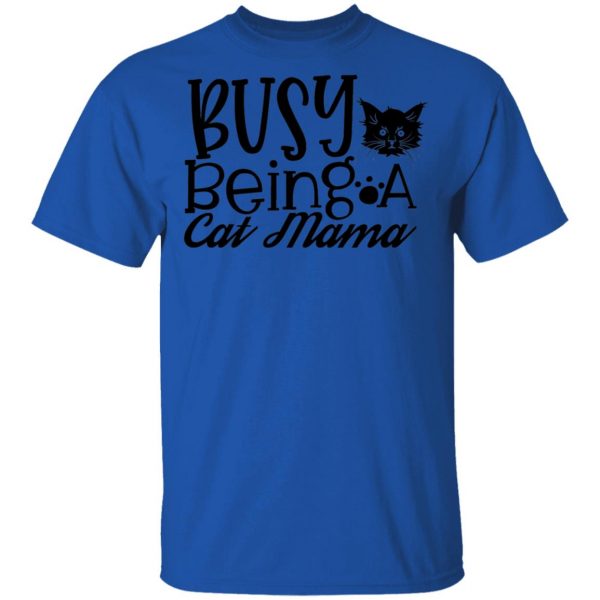 busy being a cat mama 01 t shirts hoodies long sleeve 10
