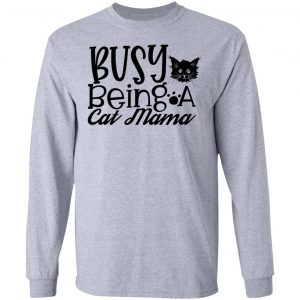 busy being a cat mama 01 t shirts hoodies long sleeve 13