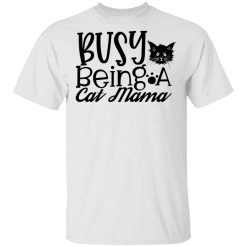 busy being a cat mama 01 t shirts hoodies long sleeve 6