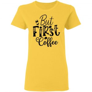 but first coffee t shirts hoodies long sleeve 10