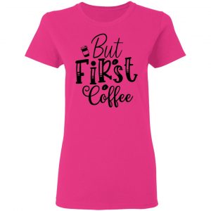 but first coffee t shirts hoodies long sleeve 11