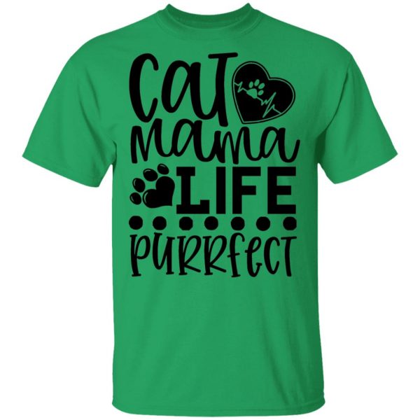 cat mama life is purrfect 01 t shirts hoodies long sleeve 10