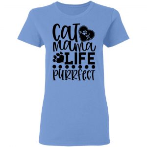 cat mama life is purrfect 01 t shirts hoodies long sleeve 11