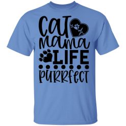 cat mama life is purrfect 01 t shirts hoodies long sleeve 3