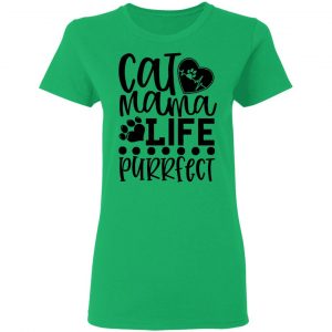 cat mama life is purrfect 01 t shirts hoodies long sleeve 5