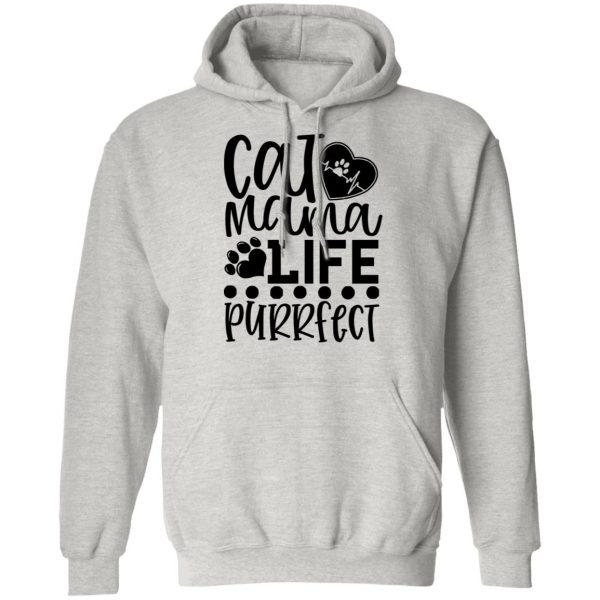 cat mama life is purrfect 01 t shirts hoodies long sleeve 7