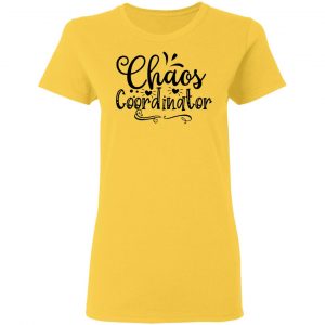 chaos coordinator t shirts hoodies long sleeve 10
