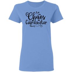 chaos coordinator t shirts hoodies long sleeve 11