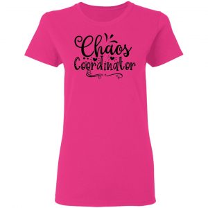 Chaos Coordinator T Shirts, Hoodies, Long Sleeve