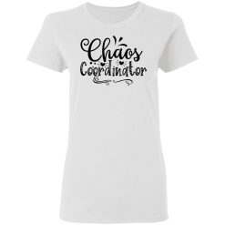 chaos coordinator t shirts hoodies long sleeve 8