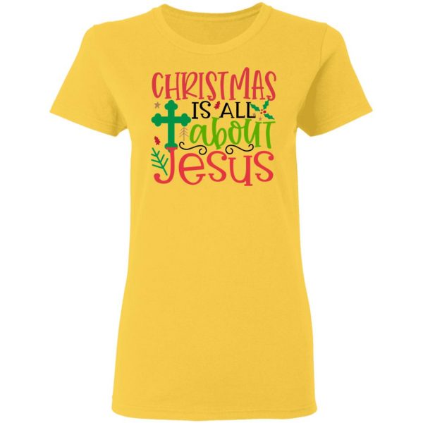 christmas is all about jesus 2 ct1 t shirts hoodies long sleeve 10