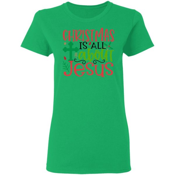 christmas is all about jesus 2 ct1 t shirts hoodies long sleeve 9