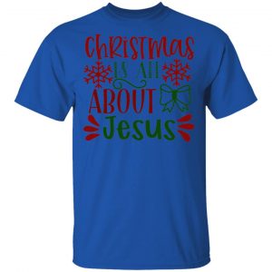 Christmas Is All About Jesus-Ct1 T Shirts, Hoodies, Long Sleeve 2