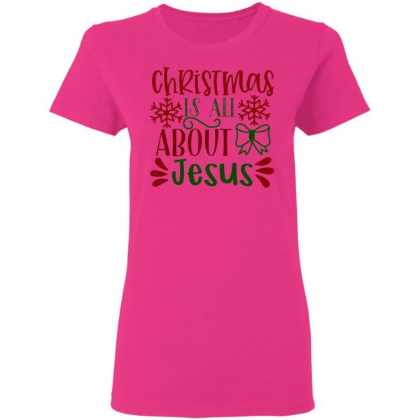 christmas is all about jesus ct1 t shirts hoodies long sleeve 4