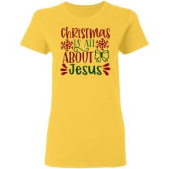 christmas is all about jesus ct1 t shirts hoodies long sleeve 5