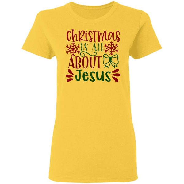 christmas is all about jesus ct1 t shirts hoodies long sleeve 5