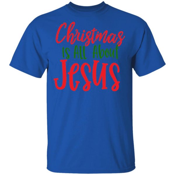 christmas is all about jesus t shirts long sleeve hoodies 2