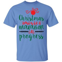 christmas movie marathon in progress ct2 t shirts hoodies long sleeve 10